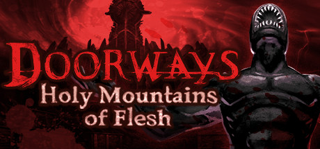 Doorways Holy Mountains of Flesh Free Download PC Game