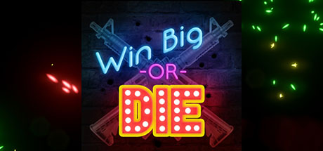 Win Big Or Die Free Download PC Game