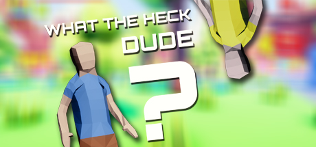 What The Heck Dude Free Download PC Game