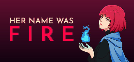 Her Name Was Fire PC Game Free Download