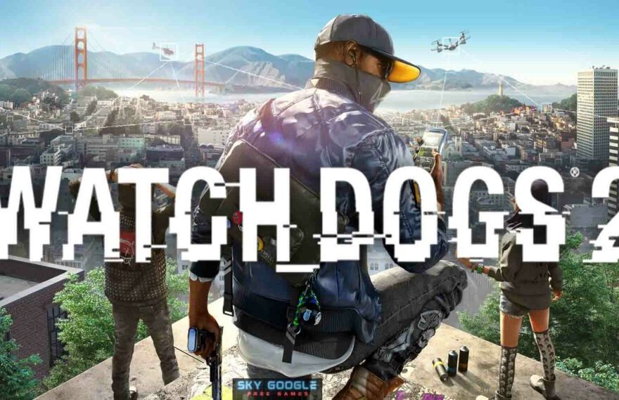 Watch Dogs 2 Game Free Download